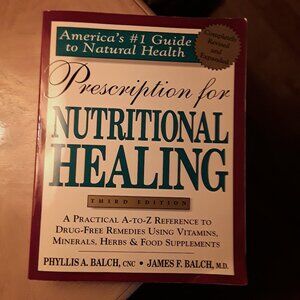 Prescription for Nutritional Healing, 3rd edition